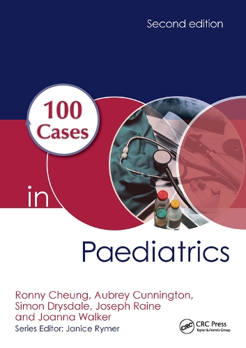 Паперова книга «100 Cases in Paediatrics», авторів Обрі Каннінгтон, Джоанна Уокер, Джозеф Рейн, Ронні Чунг, Саймон Драйсдейл - фото №1