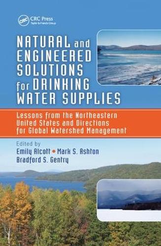 Бумажная книга «Natural and Engineered Solutions for Drinking Water Supplies: Lessons from the Northeastern United States and Directions for Global Watershed Management» - фото №1