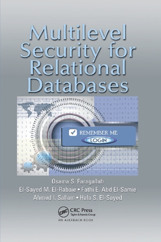 [object Object] «Multilevel Security for Relational Databases», авторов Ахмед И. Саллам, Эль-Сайед М. Эль-Рабайе, Фатхи Э. Абд Эль-Сами, Хала С. Эль-Сайед, Усама С. Фарагалла - фото №1