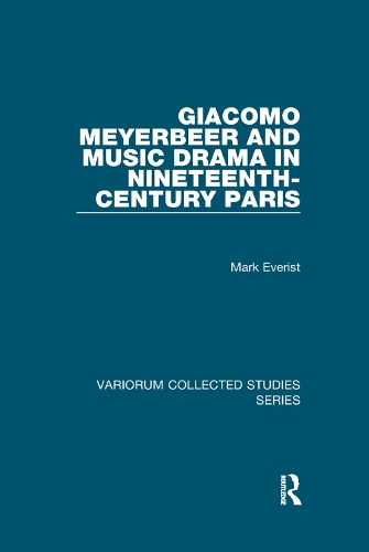 Бумажная книга «Giacomo Meyerbeer and Music Drama in Nineteenth-Century Paris», автор Марк Эверист - фото №1