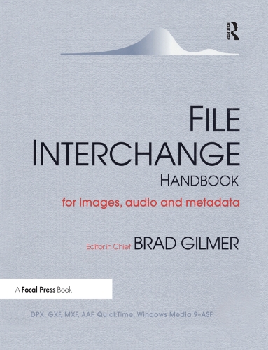 Паперова книга «File Interchange Handbook: For professional images, audio and metadata» - фото №1