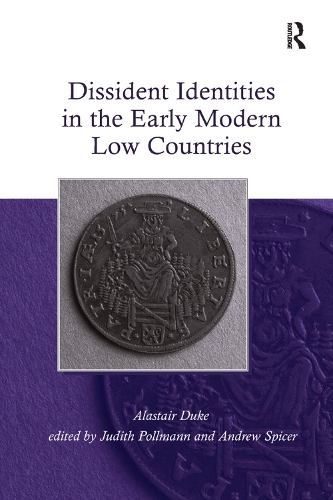 Бумажная книга «Dissident Identities in the Early Modern Low Countries», авторов Аластер Дьюк, Эндрю Спайсер - фото №1