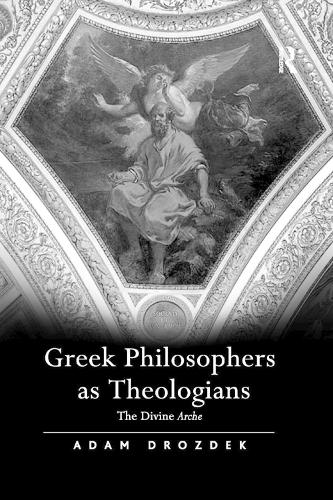Паперова книга «Greek Philosophers as Theologians: The Divine Arche», автор Адам Дроздек - фото №1