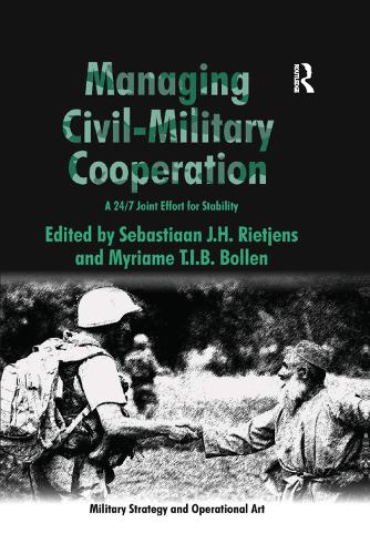 Бумажная книга «Managing Civil-Military Cooperation: A 24/7 Joint Effort for Stability», автор Мириам Т.И.Б. Боллен - фото №1