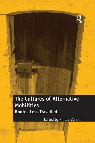 Паперова книга «The Cultures of Alternative Mobilities: Routes Less Travelled» - фото №1