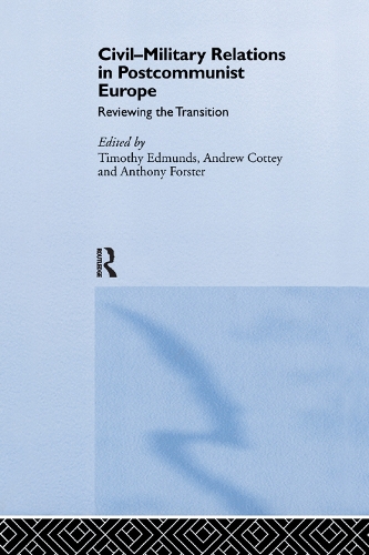 Бумажная книга «Civil-Military Relations in Post-Communist Europe: Reviewing the Transition» - фото №1