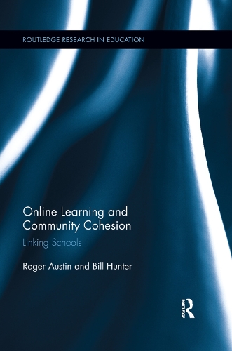 Бумажная книга «Online Learning and Community Cohesion: Linking Schools», авторов Билл Хантер, Роджер Остин - фото №1