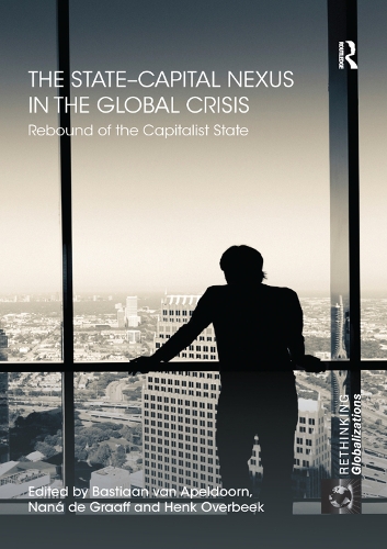 Бумажная книга «The State–Capital Nexus in the Global Crisis: Rebound of the Capitalist State» - фото №1