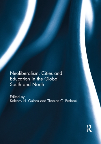 Бумажная книга «Neoliberalism, Cities and Education in the Global South and North» - фото №1
