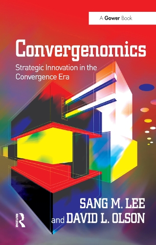 Паперова книга «Convergenomics: Strategic Innovation in the Convergence Era», авторів Девід Л. Олсон, Санг М. Лі - фото №1