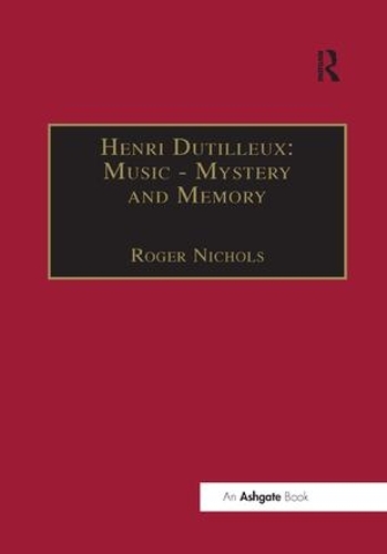 Бумажная книга «Henri Dutilleux: Music - Mystery and Memory: Conversations with Claude Glayman», автор Роджер Николс - фото №1