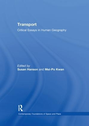 Паперова книга «Transport: Critical Essays in Human Geography», автор Мей-По Кван - фото №1
