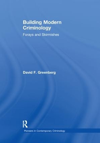 Бумажная книга «Building Modern Criminology: Forays and Skirmishes», автор Дэвид Ф. Гринберг - фото №1