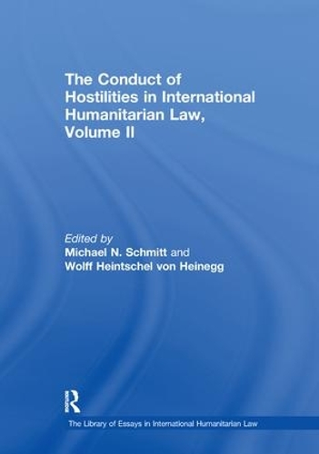 Паперова книга «The Conduct of Hostilities in International Humanitarian Law, Volume II», автор Вольф Гайншель фон Гайнеґґ - фото №1