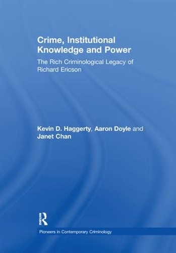 Бумажная книга «Crime, Institutional Knowledge and Power: The Rich Criminological Legacy of Richard Ericson», автор Аарон Дойл - фото №1