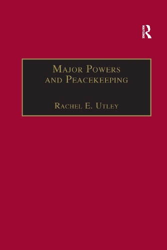 Бумажная книга «Major Powers and Peacekeeping: Perspectives, Priorities and the Challenges of Military Intervention» - фото №1