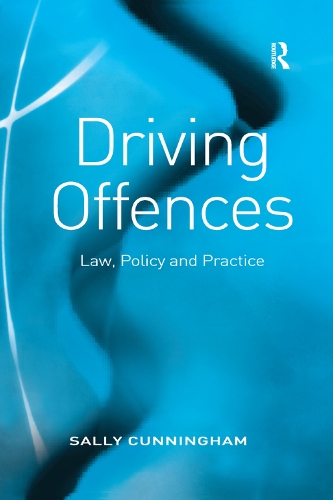 Бумажная книга «Driving Offences: Law, Policy and Practice», автор Салли Каннингем - фото №1