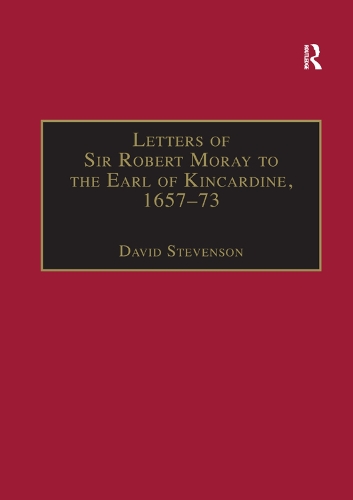 Бумажная книга «Letters of Sir Robert Moray to the Earl of Kincardine, 1657–73» - фото №1