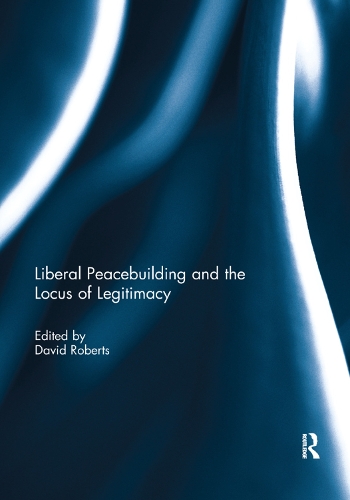 Паперова книга «Liberal Peacebuilding and the Locus of Legitimacy» - фото №1