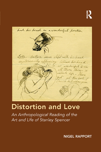 Бумажная книга «Distortion and Love: An Anthropological Reading of the Art and Life of Stanley Spencer», автор Найджел Раппорт - фото №1