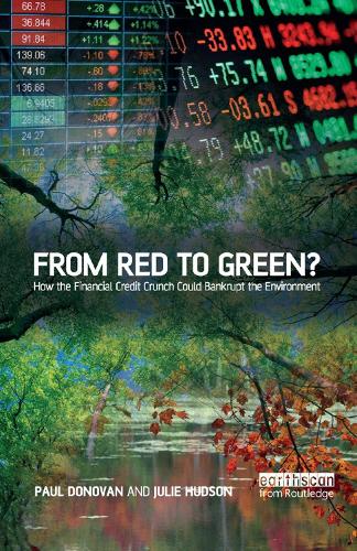 Бумажная книга «From Red to Green?: How the Financial Credit Crunch Could Bankrupt the Environment», авторов Джули Хадсон, Пол Донован - фото №1