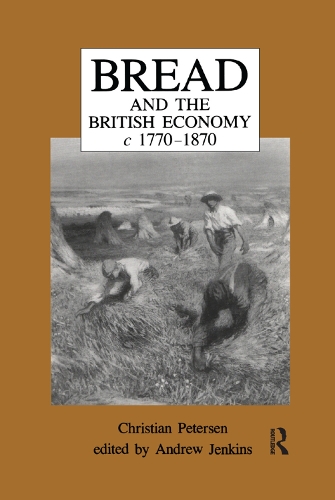Паперова книга «Bread and the British Economy, 1770–1870», авторів Ендрю Дженкінс, Крістіан Петерсен - фото №1