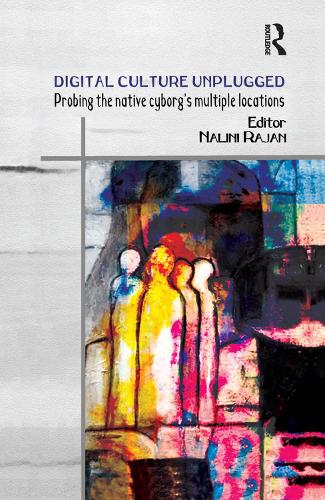 Бумажная книга «Digital Culture Unplugged: Probing the Native Cyborg’s Multiple Locations» - фото №1