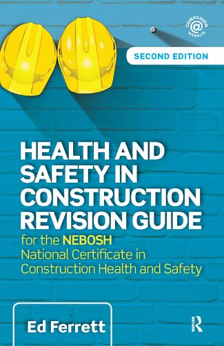 Бумажная книга «Health and Safety in Construction Revision Guide: for the NEBOSH National Certificate in Construction Health and Safety», автор Эд Ферретт - фото №1