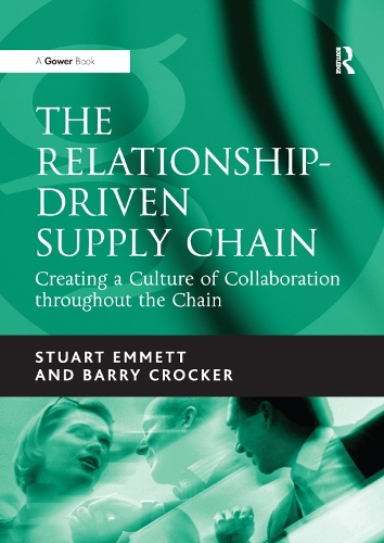 Бумажная книга «The Relationship-Driven Supply Chain: Creating a Culture of Collaboration throughout the Chain», авторов Барри Крокер, Стюарт Эмметт - фото №1