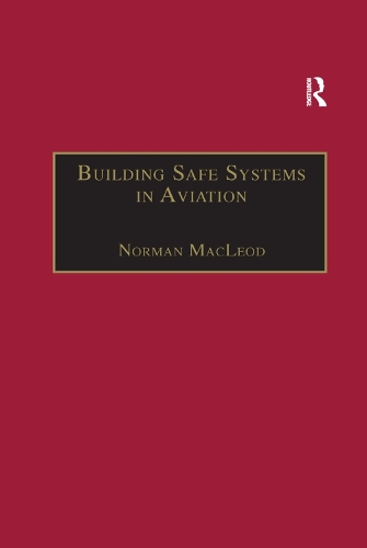 Бумажная книга «Building Safe Systems in Aviation: A CRM Developer's Handbook», автор Норман Маклеод - фото №1