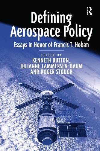 Бумажная книга «Defining Aerospace Policy: Essays in Honor of Francis T. Hoban», автор Джулианна Ламмерсен-Баум - фото №1