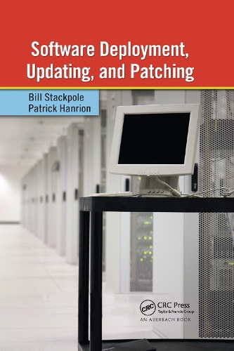 [object Object] «Software Deployment, Updating, and Patching», авторів Білл Стекпол, Патрік Ханріон - фото №1