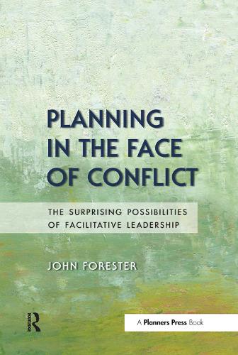 Бумажная книга «Planning in the Face of Conflict: The Surprising Possibilities of Facilitative Leadership», автор Джон Форестер - фото №1