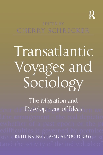 Паперова книга «Transatlantic Voyages and Sociology: The Migration and Development of Ideas» - фото №1