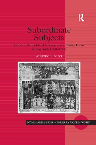 Бумажная книга «Subordinate Subjects: Gender, the Political Nation, and Literary Form in England, 1588–1688», автор Михоко Судзуки - фото №1