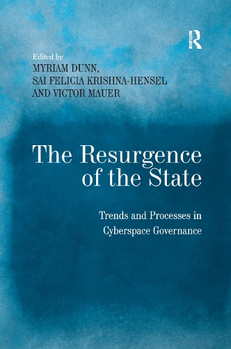 Бумажная книга «The Resurgence of the State: Trends and Processes in Cyberspace Governance», автор Саи Фелиция Кришна-Хенсел - фото №1