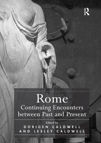 Паперова книга «Rome: Continuing Encounters between Past and Present» - фото №1