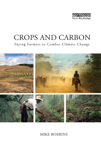 Бумажная книга «Crops and Carbon: Paying Farmers to Combat Climate Change», автор Майк Роббинс - фото №1