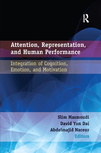 Бумажная книга «Attention, Representation, and Human Performance: Integration of Cognition, Emotion, and Motivation» - фото №1