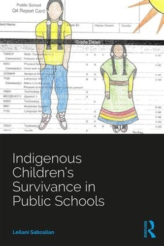 Бумажная книга «Indigenous Children’s Survivance in Public Schools», автор Лейлани Сабзалян - фото №1