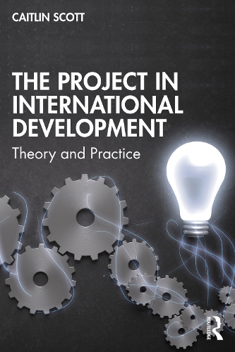 [object Object] «The Project in International Development: Theory and Practice», автор Кейтлин Скотт - фото №1