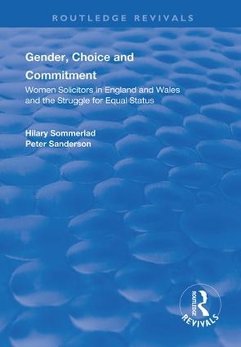 Бумажная книга «Gender, Choice and Commitment: Women Solicitors in England and Wales and the Struggle for Equal Status», авторов Хилари Соммерлад, Питер Сандерсон - фото №1