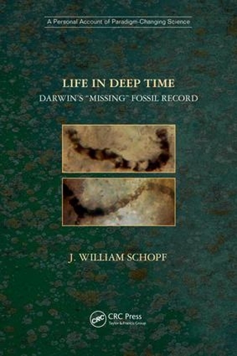 Бумажная книга «Life in Deep Time: Darwin’s “Missing” Fossil Record», автор Дж. Уильям Шопф - фото №1