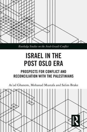 Бумажная книга «Israel in the Post Oslo Era: Prospects for Conflict and Reconciliation with the Palestinians», авторов Асад Ганем, Моханад Мустафа, Салим Брэйк - фото №1