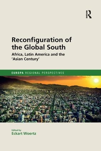 Бумажная книга «Reconfiguration of the Global South: Africa and Latin America and the 'Asian Century'» - фото №1