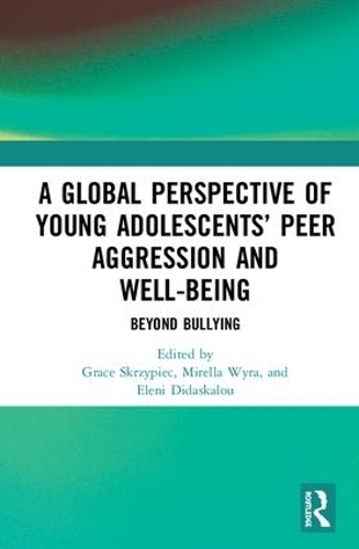 Паперова книга «A Global Perspective of Young Adolescents’ Peer Aggression and Well-being: Beyond Bullying» - фото №1