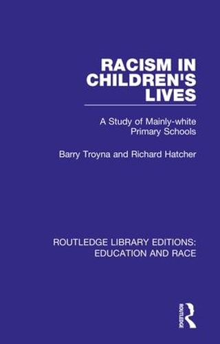 Паперова книга «Racism in Children's Lives: A Study of Mainly-white Primary Schools», авторів Баррі Тройна, Річард Хетчер - фото №1