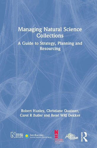 Паперова книга «Managing Natural Science Collections: A Guide to Strategy, Planning and Resourcing», авторів Керол Р. Батлер, Крістіан Куассер, Рене ВРДж Деккер, Роберт Гакслі - фото №1