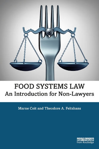 Паперова книга «Food Systems Law: An Introduction for Non-Lawyers», авторів Марна Койт, Теодор А. Фейтшанс - фото №1