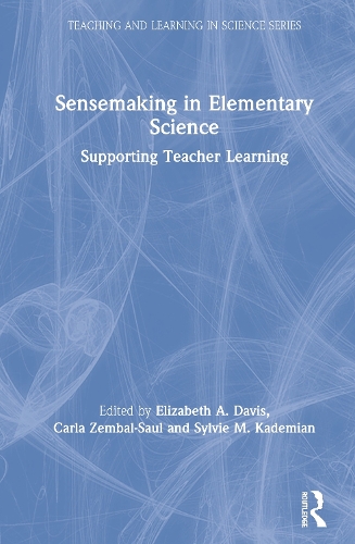 Бумажная книга «Sensemaking in Elementary Science: Supporting Teacher Learning» - фото №1